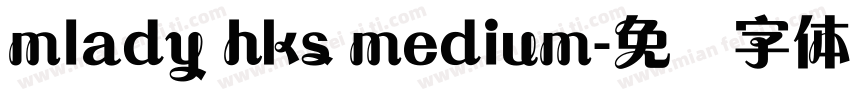 mlady hks medium字体转换